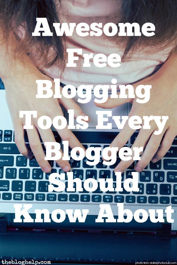 Awesome free blogging tools that EVERY blogger should know about!